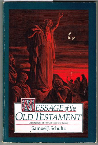 Stock image for The Message of the Old Testament (Abridgment of "The Old Testament Speaks") for sale by Redux Books