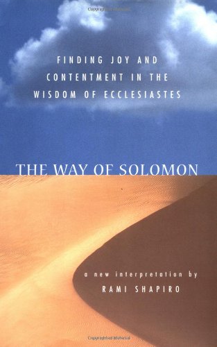 Beispielbild fr Way of Solomon : Finding Joy and Contentment in the Wisdom of Ecclesiastes zum Verkauf von Better World Books