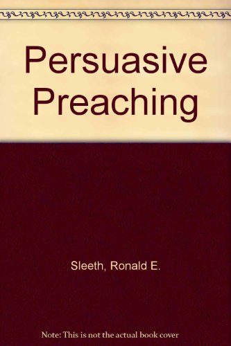 Stock image for Persuasive Preaching for sale by Red's Corner LLC