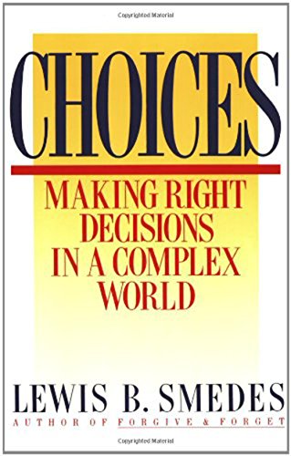 Stock image for Choices: Making Right Decisions in a Complex World for sale by The Yard Sale Store