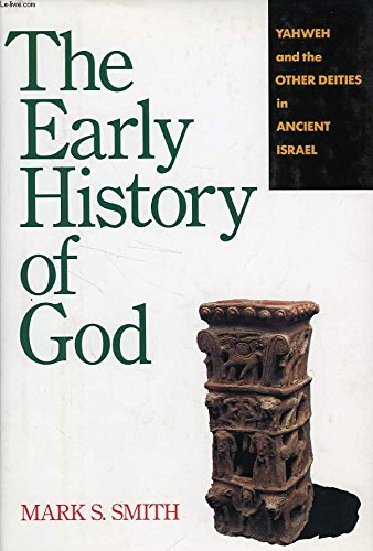 9780060674168: The Early History of God: Yahweh and the Other Deities in Ancient Israel
