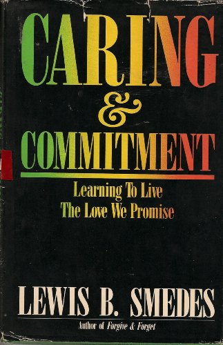 Beispielbild fr Caring & commitment: Learning to live the love we promise zum Verkauf von Wonder Book