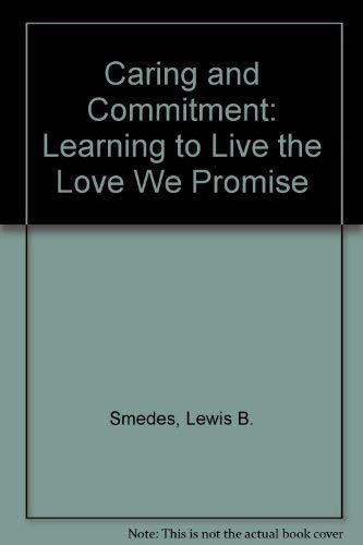 Stock image for Caring and Commitment: Learning to Live the Love We Promise for sale by Wonder Book