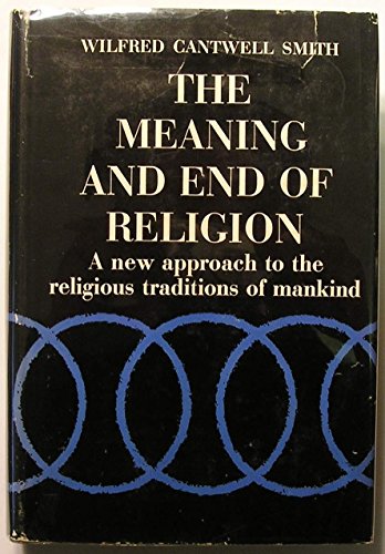 Beispielbild fr The Meaning and End of Religion zum Verkauf von Unique Books