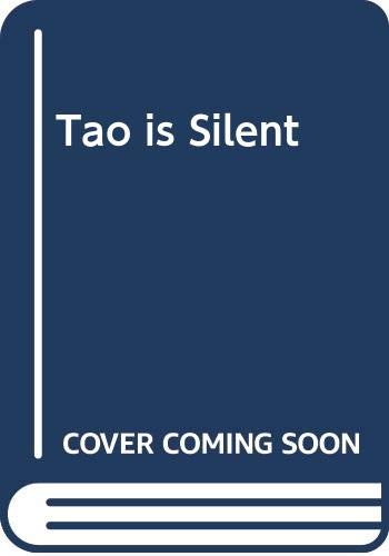 9780060674687: The Tao Is Silent: