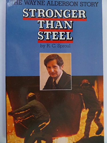 9780060675035: Stronger Than Steel: The Wayne Alderson Story
