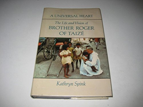 Imagen de archivo de A Universal Heart: The Life and Vision of Brother Roger of Taize a la venta por ThriftBooks-Dallas