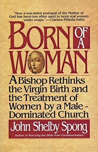 9780060675233: Born of a Woman: A Bishop Rethinks the Birth of Jesus