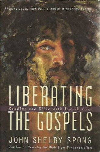 9780060675349: Liberating the Gospels: Reading the Bible with Jewish Eyes