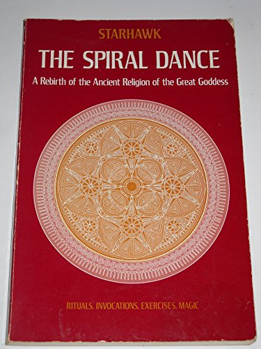 Stock image for The Spiral Dance: A Rebirth of the Ancient Religio for sale by Russell Books