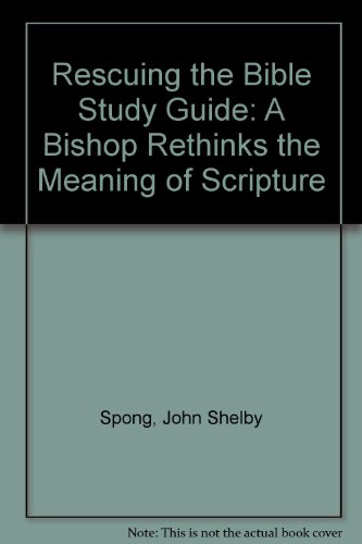 9780060675523: Rescuing the Bible Study Guide: A Bishop Rethinks the Meaning of Scripture