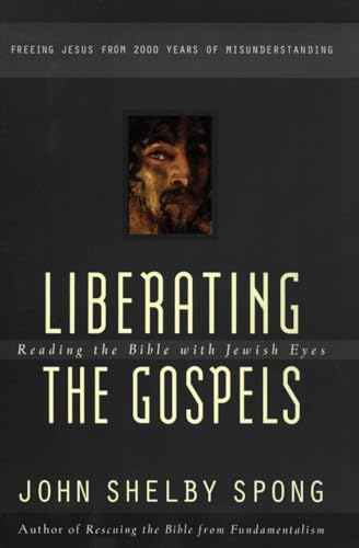 Imagen de archivo de Liberating the Gospels: Reading the Bible with Jewish Eyes a la venta por Gulf Coast Books