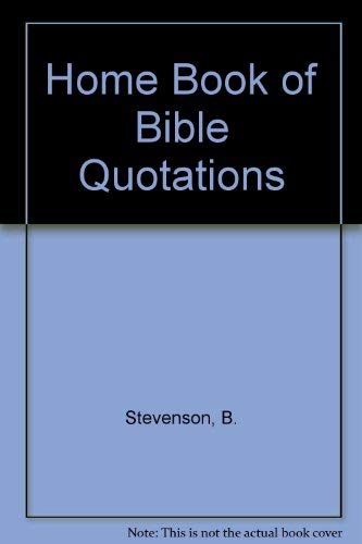 Stock image for The Home Book of Bible Quotations (Hardcover} for sale by Frenchboro Books
