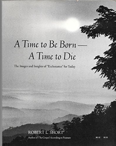 Beispielbild fr A Time to Be Born--A Time to Die zum Verkauf von Thomas Emig
