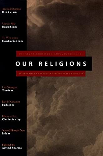 Stock image for Our Religions: The Seven World Religions Introduced by Preeminent Scholars from Each Tradition for sale by Infinity Books Japan