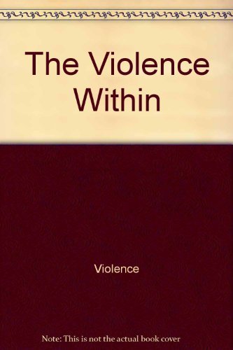 9780060682958: The Violence Within