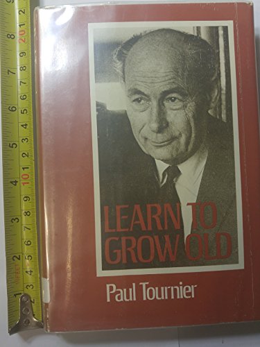 Stock image for Learn to Grow Old for sale by Wonder Book