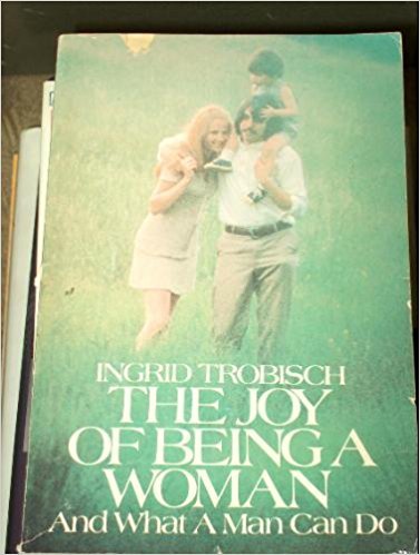 Stock image for The Joy of Being a Woman . and What a Man Can Do: And What a Man Can Do for sale by ThriftBooks-Atlanta
