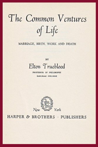 Beispielbild fr The Common Ventures of Life: Marriage, Birth, Work, Death zum Verkauf von Better World Books
