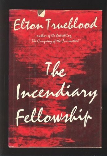 9780060686406: The Incendiary Fellowship