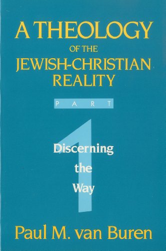 9780060688233: Theology of the Jewish-Christian Reality: Part 1: Discerning the Way: Pt. 1