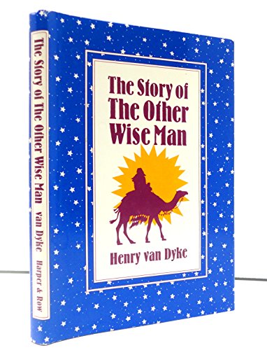 Story of the Other Wise Man (9780060688554) by Van Dyke, Henry