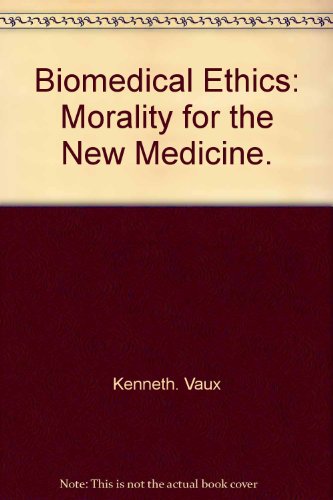 9780060688585: Title: Biomedical ethics morality for the new medicine