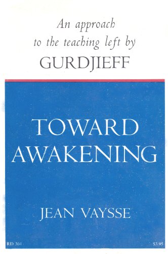 Imagen de archivo de Toward Awakening: An Approach to the Teaching Left By Gurdjieff a la venta por Visible Voice Books