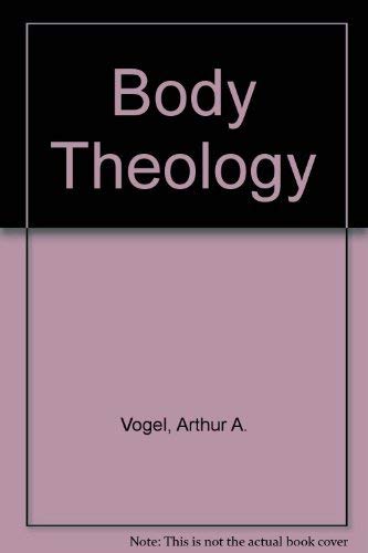 Beispielbild fr Body Theology; God's Presence in Man's World zum Verkauf von Better World Books