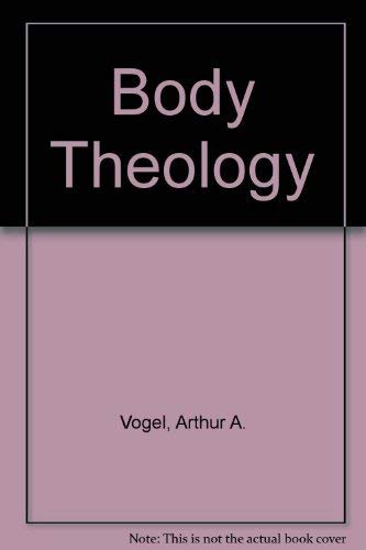 9780060688813: Body theology; God's presence in man's world