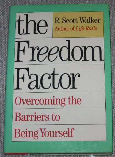 Stock image for The Freedom Factor: Overcoming the Barriers to Being Yourself for sale by SecondSale