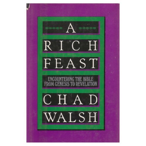 Stock image for A Rich Feast: Encountering the Bible from Genesis to Revelation for sale by Eighth Day Books, LLC