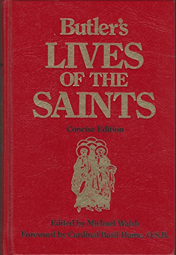9780060692551: Butler's Lives of the Saints / Edited by Michael Walsh ; Foreword by Basil Hume