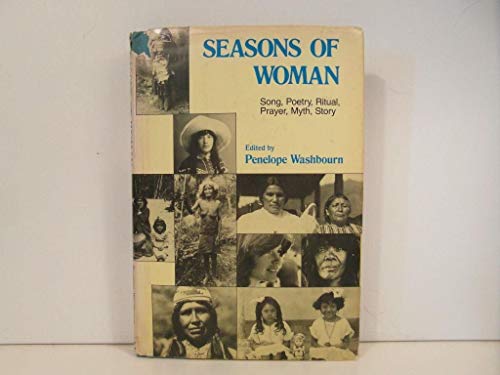 9780060692582: Title: Seasons of woman Song poetry ritual prayer myth st