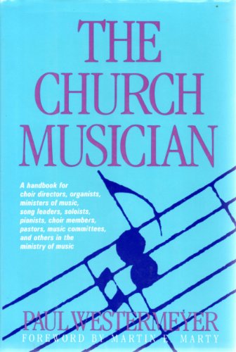 9780060693312: The Church Musician