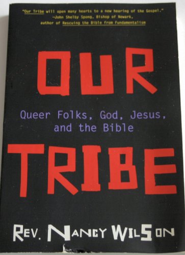 Stock image for Our Tribe: Queer Folks, God, Jesus, and the Bible for sale by HPB-Diamond