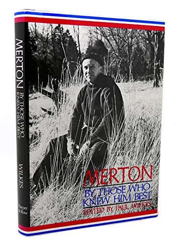 Beispielbild fr Merton : By Those Who Knew Him Best zum Verkauf von Better World Books