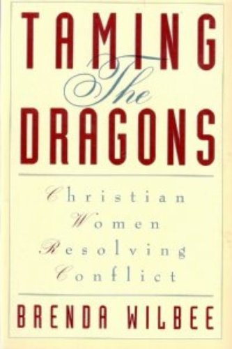 9780060694197: Taming the Dragons: Christian Women Resolving Conflict