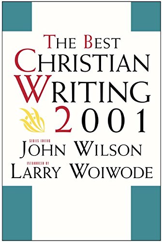 Beispielbild fr The Best Christian Writing 2001 zum Verkauf von Better World Books