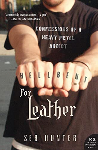 Stock image for Hell Bent for Leather: Confessions of a Heavy Metal Addict (P.S.) for sale by Chiron Media