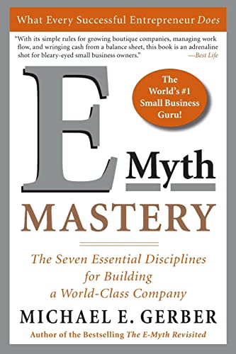 Beispielbild fr E-Myth Mastery : The Seven Essential Disciplines for Building a World-Class Company zum Verkauf von Better World Books