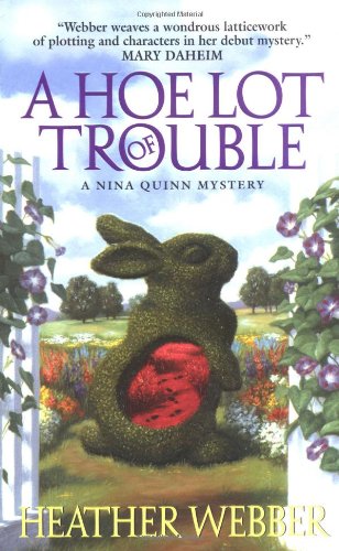 Beispielbild fr A Hoe Lot of Trouble : A Nina Quinn Mystery zum Verkauf von Better World Books