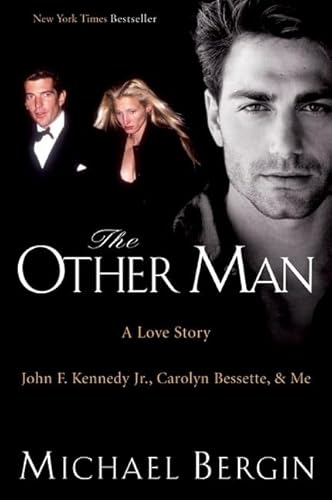 Imagen de archivo de The Other Man: A Love Story - John F. Kennedy Jr., Carolyn Bessette, and Me a la venta por Half Price Books Inc.