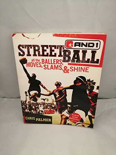 9780060724443: Streetball: All the Ballers, Moves, Slams, & Shine