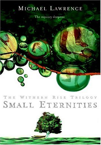 Small Eternities (Withern Rise) (9780060724825) by Lawrence, Michael