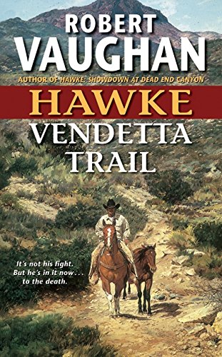 Imagen de archivo de Hawke: Vendetta Trail a la venta por Better World Books