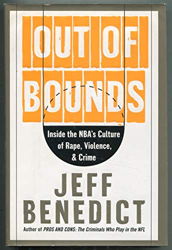 Imagen de archivo de Out of Bounds: Inside the NBA's Culture of Rape, Violence, and Crime a la venta por ThriftBooks-Atlanta
