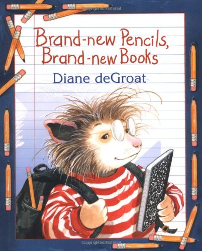 Beispielbild fr Brand-New Pencils, Brand-New Books (Gilbert the Opossum) zum Verkauf von WorldofBooks