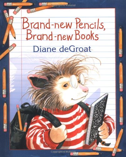 Stock image for Brand-new Pencils, Brand-new Books (Gilbert the Opossum) for sale by SecondSale