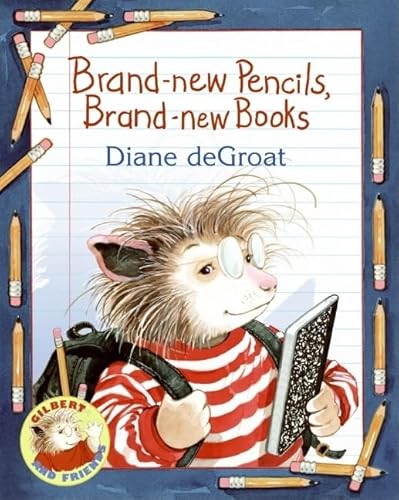 Stock image for Brand-new Pencils, Brand-new Books (Gilbert and Friends (Paperback)) for sale by SecondSale